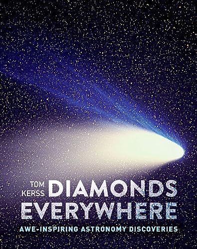 Diamonds Everywhere: Awe-inspiring astronomy discoveries Diamonds Everywhere: Awe-inspiring astronomy discoveries von Collins
