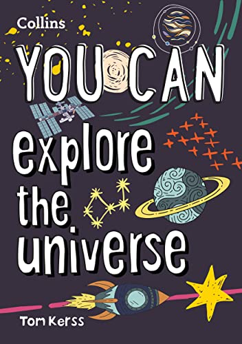 YOU CAN explore the universe: Be amazing with this inspiring guide von Collins