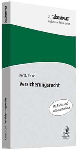 Versicherungsrecht: Mit Fällen und Aufbauschemata (Jura kompakt)
