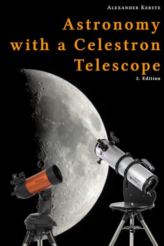 Astronomy with a Celestron Telescope: 2. Edition von Independently published