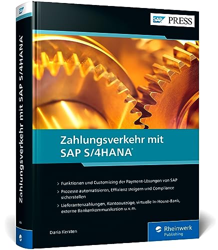 Zahlungsverkehr mit SAP S/4HANA: Prozesse, Funktionen und Customizing der SAP-Payment-Lösungen (SAP PRESS) von SAP PRESS