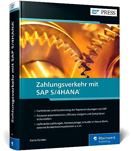 Zahlungsverkehr mit SAP S/4HANA: Prozesse, Funktionen und Customizing der SAP-Payment-Lösungen (SAP PRESS) von SAP Press