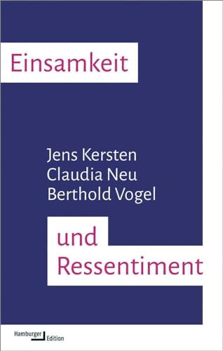 Einsamkeit und Ressentiment (kleine reihe) von Hamburger Edition