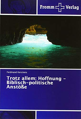 Trotz allem: Hoffnung - Biblisch-politische Anstöße von Fromm Verlag