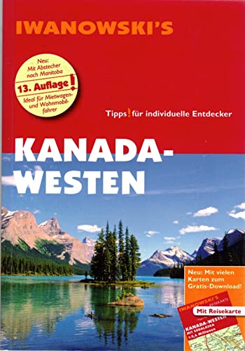 Kanada-Westen - Reiseführer von Iwanowski: Individualreiseführer mit Extra-Reisekarte und Karten-Download (Reisehandbuch)