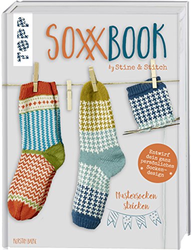 SoxxBook by Stine & Stitch: Mustersocken stricken. Entwirf dein ganz persönliches Sockendesign. Mit Online-Videos. 3. Platz Kreativbuch des Jahres - Creative Impulse 2018