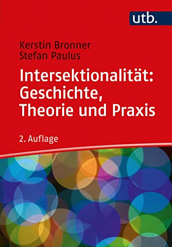 Intersektionalität: Geschichte, Theorie und Praxis von UTB GmbH