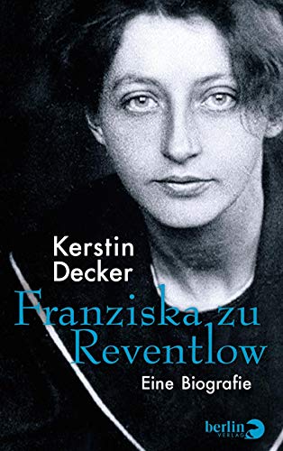 Franziska zu Reventlow: Eine Biografie
