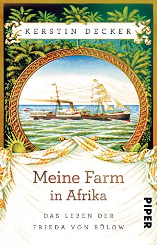 Meine Farm in Afrika: Das Leben der Frieda von Bülow