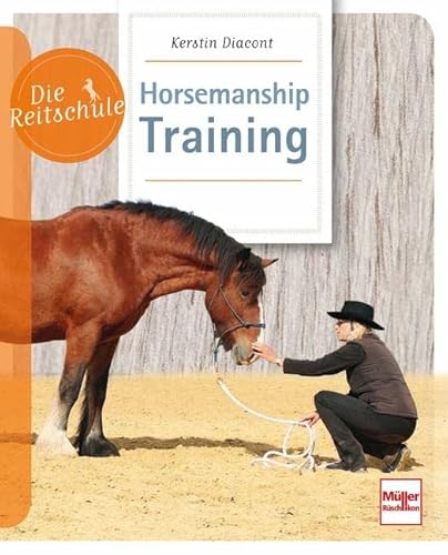 Horsemanship-Training (Die Reitschule) von Mller Rschlikon