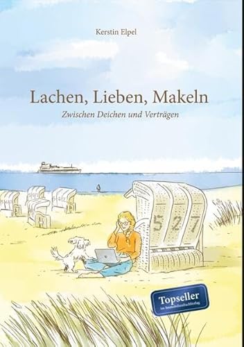 Lieben, Lachen, Makeln: Zwischen Deichen und Verträgen
