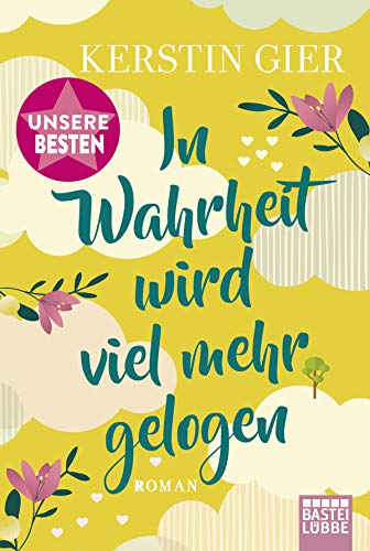 In Wahrheit wird viel mehr gelogen: Roman