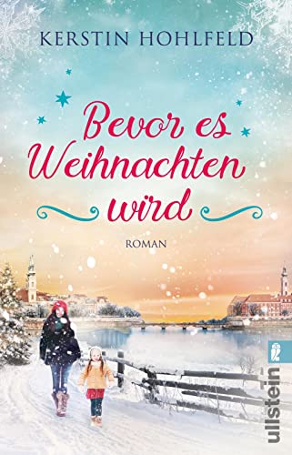 Bevor es Weihnachten wird: Roman | Weihnachten ist ein Familienfest - ob man will oder nicht