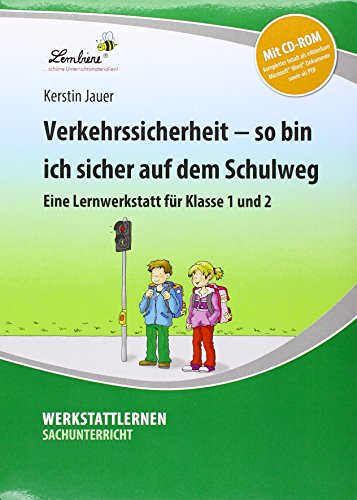 Verkehrssicherheit - So bin ich sicher auf dem Schulweg: Grundschule, Sachunterricht, Klasse 1-2 von Lernbiene Verlag GmbH
