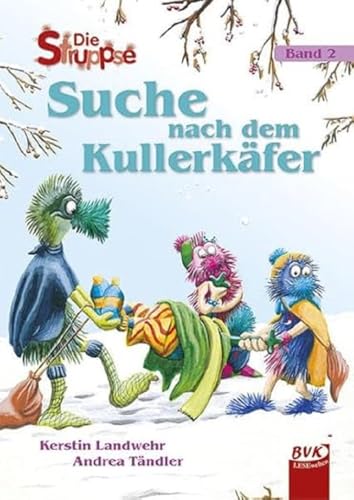 Die Struppse Band 2: Suche nach dem Kullerkäfer