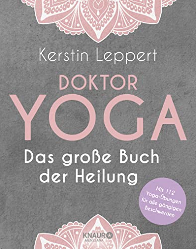 Doktor Yoga: Das große Buch der Heilung von Knaur MensSana HC