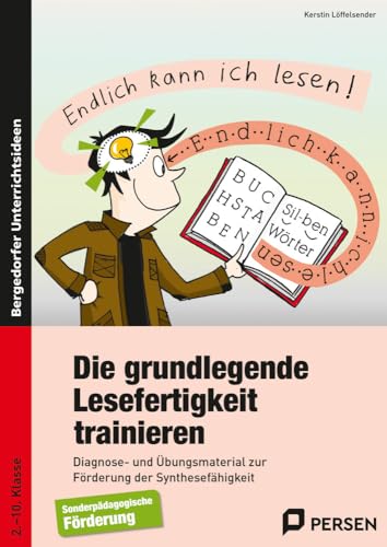 Die grundlegende Lesefertigkeit trainieren: Diagnose- und Übungsmaterial zur Förderung der Syn thesefähigkeit (3. bis 10. Klasse): Diagnose- und ... der Synthesefähigkeit bei Leseschwierigkeiten Die grundlegende Lesefertigkeit trainieren: Diagnose- und Übungsmaterial zur Förderung der Syn thesefähigkeit (3. bis 10. Klasse): Diagnose- und ... der Synthesefähigkeit bei Leseschwierigkeiten