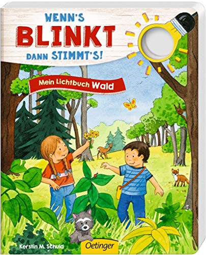 Wenn´s blinkt, dann stimmt´s! Mein Lichtbuch Wald: Bilderbuch Wenn´s blinkt, dann stimmt´s! Mein Lichtbuch Wald: Bilderbuch