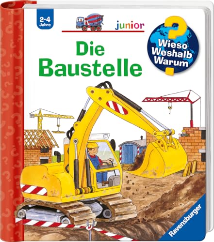 Wieso? Weshalb? Warum? junior, Band7: Die Baustelle (Wieso? Weshalb? Warum? junior, 7) von Ravensburger Verlag