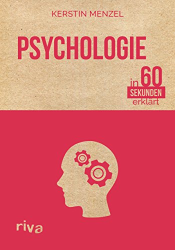 Psychologie in 60 Sekunden erklärt Psychologie in 60 Sekunden erklärt