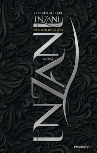 INZANI: Die Macht des Bandes (High Fantasy) von CW Niemeyer Buchverlage GmbH