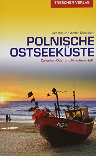 Reiseführer Polnische Ostseeküste: Zwischen Oder und Frischem Haff (Trescher-Reiseführer)