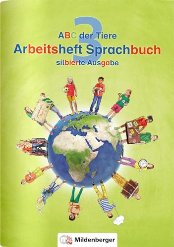 ABC der Tiere 3 – Arbeitsheft Sprachbuch, silbierte Ausgabe: Arbeitsheft 3