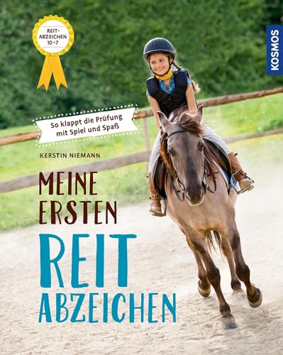 Meine ersten Reitabzeichen Stufe 10 - 7: So klappt die Prüfung mit Spiel und Spaß von Franckh-Kosmos