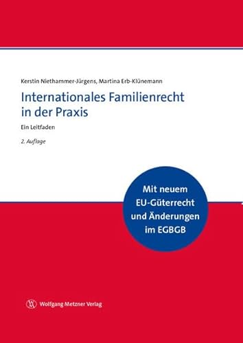 Internationales Familienrecht in der Praxis: Ein Leitfaden von Metzner, Wolfgang Verlag