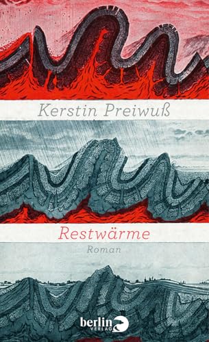 Restwärme: Roman von Berlin Verlag