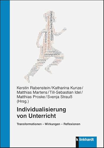 Individualisierung von Unterricht: Transformationen - Wirkungen - Reflexionen von Klinkhardt, Julius