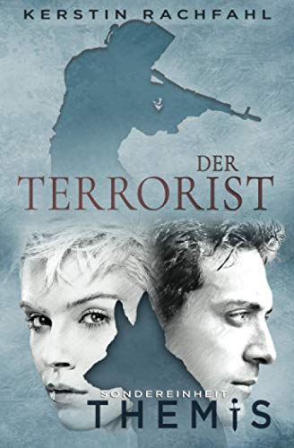 Der Terrorist: Sondereinheit Themis von Independently Published