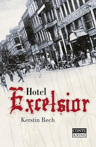 Hotel Excelsior: Krimi von Conte-Verlag