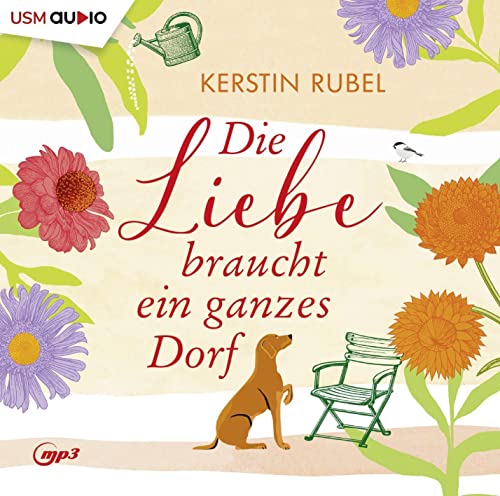 Die Liebe braucht ein ganzes Dorf: Sommer, Liebe und ein zauberhafter Ort an der Ostsee von United Soft Media