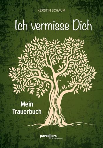 Ich vermisse Dich: Mein Trauerbuch von Parzellers Buchverlag