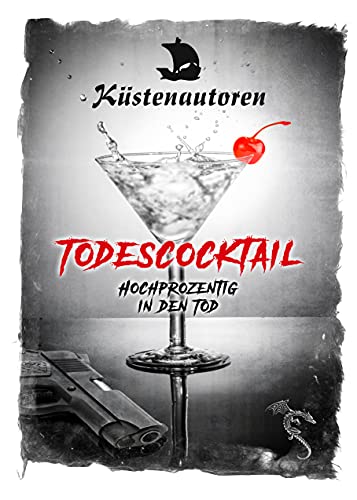 Todescocktail: Hochprozentig in den Tod