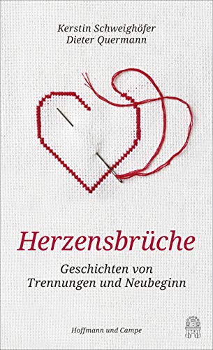 Herzensbrüche: Geschichten von Trennungen und Neubeginn von Hoffmann und Campe