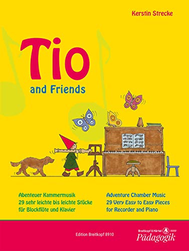 Tio and Friends: Abenteuer Kammermusik: 29 sehr leichte bis leichte Stücke für Blockflöte und Klavier (EB 8910) von Breitkopf und Härtel