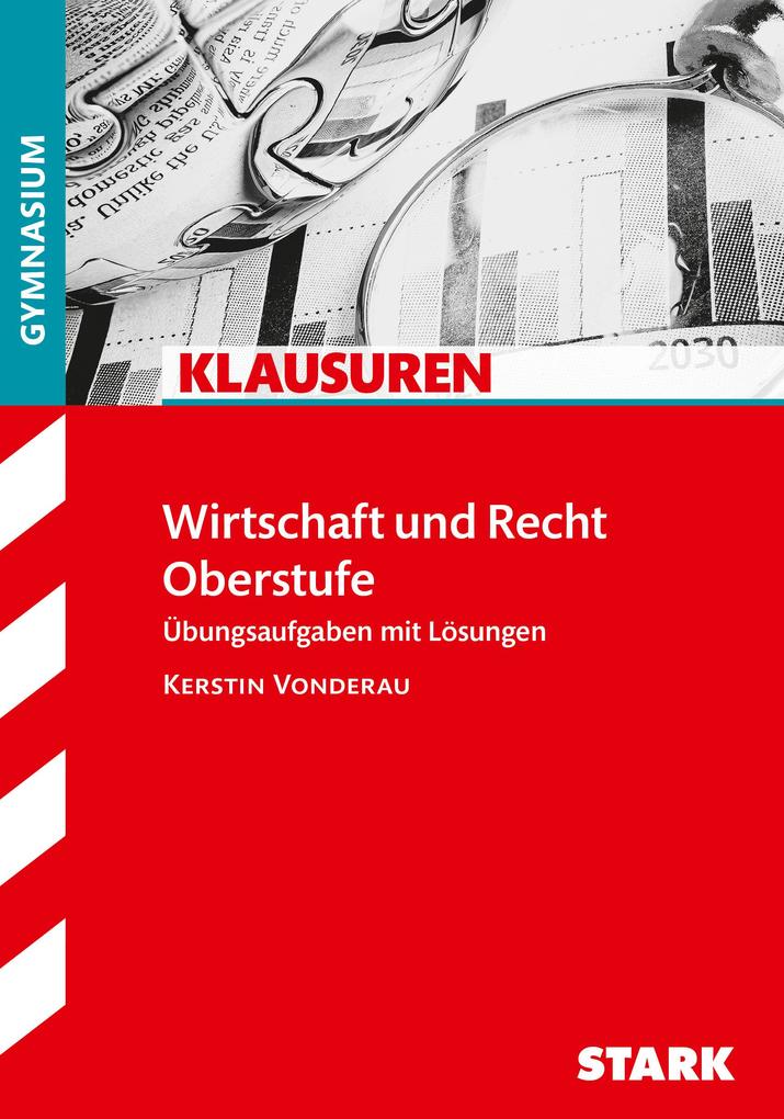 Klausuren Gymnasium - Wirtschaft und Recht von Stark Verlag GmbH