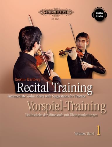 Recital Training: Intermediate Violin Pieces with Suggestions for Practice, Vol. 1 / Vorspieltraining: Violinstücke der Mittelstufe mit ... Vorwort von Shinichi Suzuki (Edition Peters)