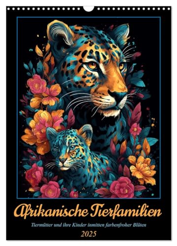 Afrikanische Tierfamilien (Wandkalender 2025 DIN A3 hoch), CALVENDO Monatskalender von CALVENDO