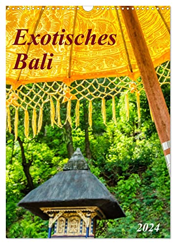 Exotisches Bali (Wandkalender 2024 DIN A3 hoch), CALVENDO Monatskalender von CALVENDO