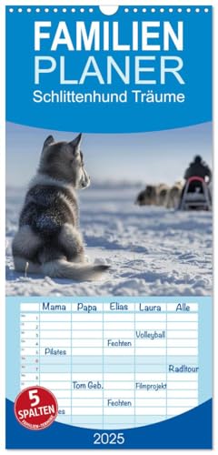 Familienplaner 2025 - Schlittenhund Träume mit 5 Spalten (Wandkalender, 21 cm x 45 cm), CALVENDO von CALVENDO