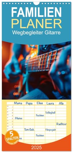 Familienplaner 2025 - Wegbegleiter Gitarre mit 5 Spalten (Wandkalender, 21 cm x 45 cm), CALVENDO von CALVENDO