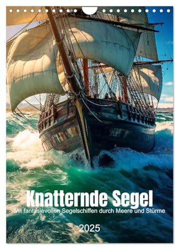Knatternde Segel (Wandkalender 2025 DIN A4 hoch), CALVENDO Monatskalender