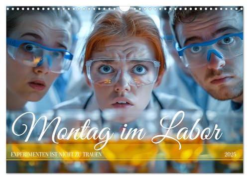 Montag im Labor (Wandkalender 2025 DIN A3 quer), CALVENDO Monatskalender von CALVENDO