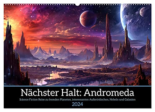 Nächster Halt Andromeda (Wandkalender 2024 DIN A2 quer), CALVENDO Monatskalender