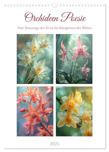 Orchideen Poesie (Wandkalender 2025 DIN A3 hoch), CALVENDO Monatskalender von CALVENDO