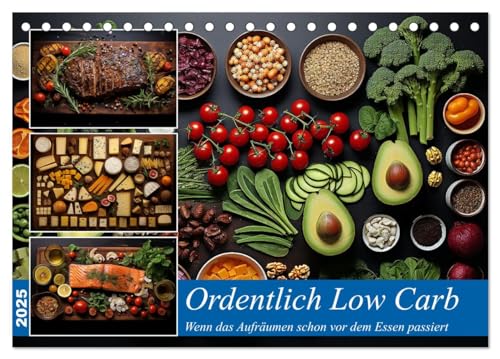 Ordentlich Low Carb (Tischkalender 2025 DIN A5 quer), CALVENDO Monatskalender von CALVENDO