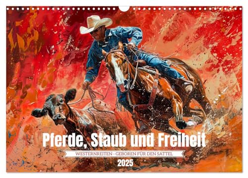 Pferde, Staub und Freiheit (Wandkalender 2025 DIN A3 quer), CALVENDO Monatskalender von CALVENDO